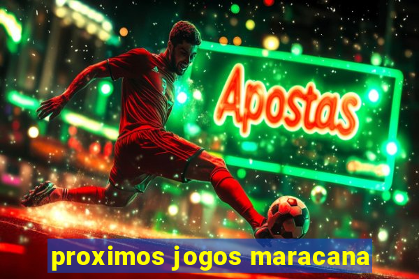 proximos jogos maracana